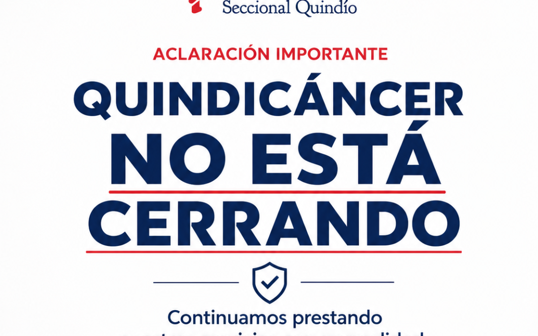 Quindicáncer continúa prestando sus servicios con normalidad